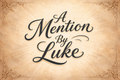 Luke Will Mention You In The Show