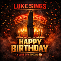 Have Luke Sing Happy Birthday/Anniversary